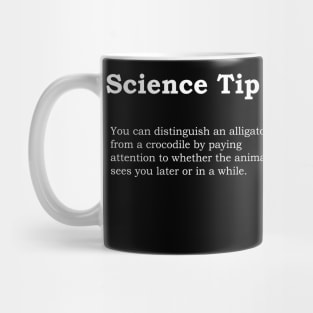 Crocodile Alligator Funny Science tip Mug